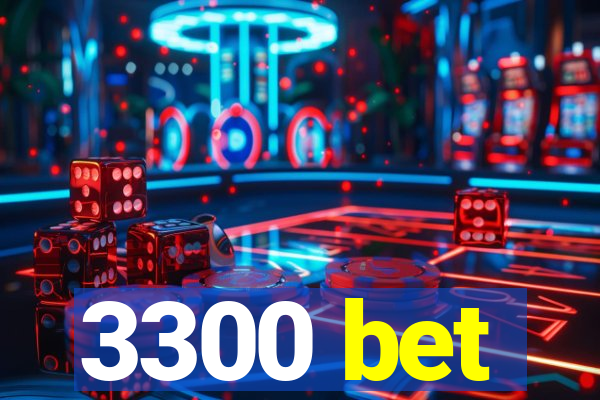 3300 bet